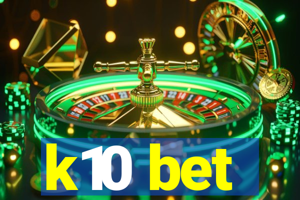 k10 bet